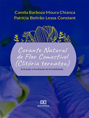 cover image of Corante natural de flor comestível (Clitória ternatea)